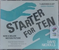 Starter for Ten written by David Nicholls performed by David Tennant and Bamber Gascoigne on Audio CD (Abridged)